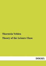 Book cover for Theory of the Leisure Class
