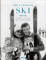 Book cover for The Ultimate Ski Book: Legends, Resorts, Lifestyle & More