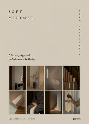 Book cover for Soft Minimal: Norm Architects: A Sensory Approach to Architecture and Design