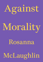 Book cover for Against Morality