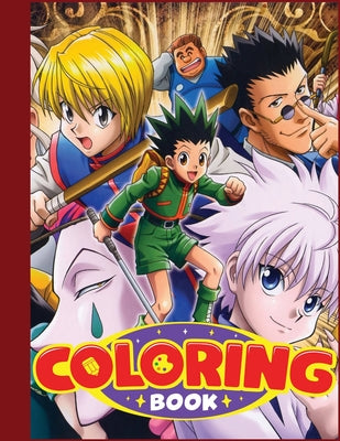 Book cover for Hunter x Hunter Coloring Book: Adorable Coloring Filled With characters, gon, Killua, Hisoka, Chrollo..., Manga Universe For Boys and Girls