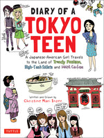 Book cover for Diary of a Tokyo Teen: A Japanese-American Girl Travels to the Land of Trendy Fashion, High-Tech Toilets and Maid Cafes