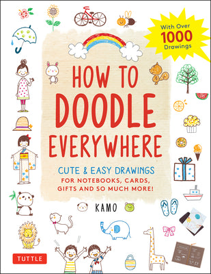 Book cover for How to Doodle Everywhere: Cute & Easy Drawings for Notebooks, Cards, Gifts and So Much More