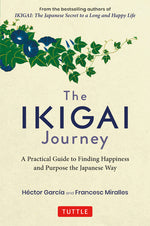 Book cover for The Ikigai Journey: A Practical Guide to Finding Happiness and Purpose the Japanese Way