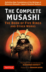 Book cover for The Complete Musashi: The Book of Five Rings and Other Works: Definitive New Translations of the Writings of Miyamoto Musashi - Japan's Greatest Samur