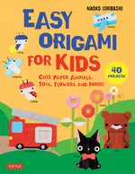 Book cover for Easy Origami for Kids: Cute Paper Animals, Toys, Flowers and More! (40 Projects)
