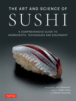 Book cover for Art and Science of Sushi: A Comprehensive Guide to Ingredients, Techniques and Equipment