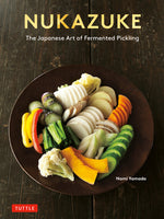 Book cover for Nukazuke: The Japanese Art of Fermented Pickling