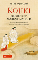 Book cover for Kojiki: Fully Revised Edition: Records of Ancient Matters (Revised and with a New Foreword)