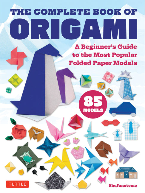 Book cover for Complete Book of Origami: A Beginner's Guide to the Most Popular Folded Paper Models