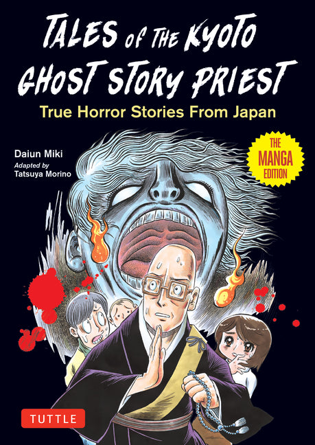 Book cover for Tales of the Kyoto Ghost Story Priest: True Horror Stories from Japan (the Manga Edition)