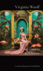 Book cover for Kew Gardens & A Society: Level 600 Reader (L+) (CEFR B1)