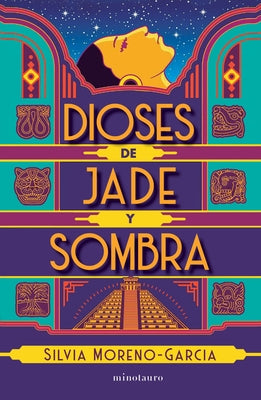 Book cover for Dioses de Jade Y Sombra / Gods of Jade and Shadow (Spanish Edition)