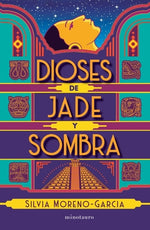 Book cover for Dioses de Jade Y Sombra / Gods of Jade and Shadow (Spanish Edition)
