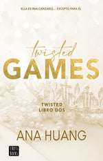 Book cover for Twisted Games: Ella Es Inalcanzable... Excepto Para Él