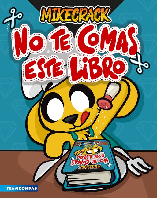 Book cover for No Te Comas Este Libro