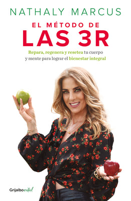 Book cover for El Método de Las 3 R. Repara, Regenera Y Resetea Tu Cuerpo Y Mente Para Lograr E L Bienestar Integral / The Triple R Method