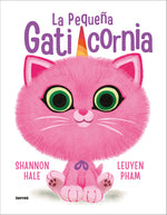 Book cover for La Pequeña Gaticornia / Itty-Bitty Kitty-Corn