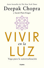 Book cover for Vivir En La Luz. Yoga Para La Autorrealización / Living in the Light: Yoga for Self-Realization
