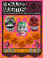 Book cover for Día de Muertos: Una Celebración de la Vida Y de la Muerte / The Day of the Dead