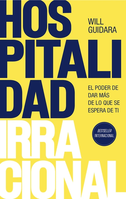 Book cover for Hospitalidad Irracional: El Poder de Dar Más de Lo Que Se Espera de Ti / Unreasonable Hospitality