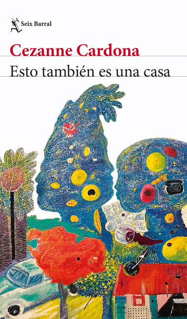 Book cover for Esto También Es Una Casa (Novela) / This Is Also a Home (a Novel)