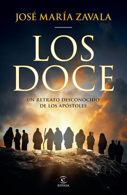 Book cover for Los Doce: Un Retrato Desconocido de Los Apóstoles / The Twelve: A New Portrait of the Apostles