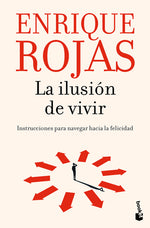 Book cover for Ilusión de Vivir: Instrucciones Para Navegar Hacia La Felicidad / The Thrill of Living: How to Navigate Toward Happiness