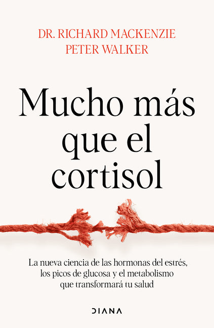 Book cover for Mucho Más Que El Cortisol: La Nueva Ciencia de Las Hormonas del Estrés, Los Picos de Glucosa Y El Metabolismo Que Transformará Tu Salud / Stress Teste