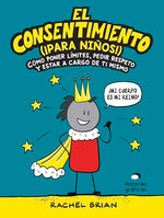 Book cover for El Consentimiento (¡Para Niños!): Cómo Poner Límites, Pedir Respeto Y Estar a Cargo de Ti Mismo