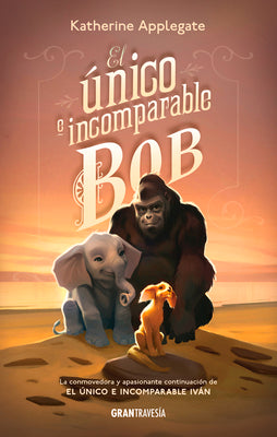 Book cover for El Único E Incomparable Bob