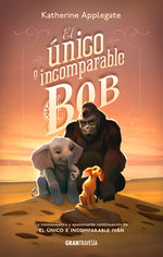 Book cover for El Único E Incomparable Bob
