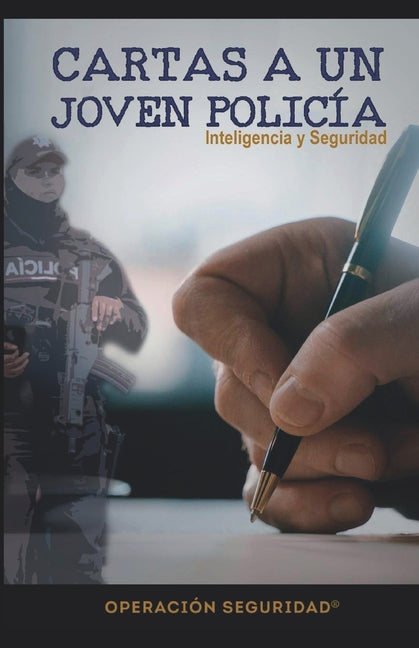 Book cover for Cartas a Un Jóven Policía: Inteligencia y Seguridad
