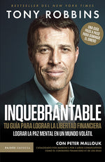 Book cover for Inquebrantable: Tu Guía Para Lograr La Libertad Financiera / Unshakeable