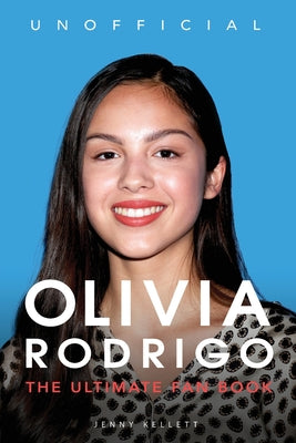 Book cover for Olivia Rodrigo: 100+ Olivia Rodrigo Facts, Photos, Quiz + More