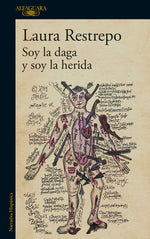 Book cover for Soy La Daga Y Soy La Herida / I Am the Dagger and I Am the Wound