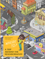 Book cover for Where To?: A Trip Around the Neighborhood