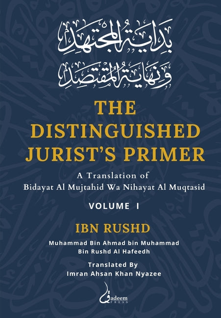 Book cover for Distinguished Jurist's Primer - Vol 1: A Translation of Bidayat Al Mujtahid Wa Nihayat Al Muqtasid