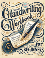 Book cover for Cursive Handwriting Workbook: Calligraphy Techniques-Learning and Mastering the Art of Writing through Practice and Tracing for Teens and Beginners