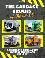 Book cover for garbage trucks of the world: A colorful children's book, trash trucks from around the world, interesting facts about ecology, recycling and waste segr