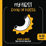 Book cover for My First Book of Pasta: Black and White High Contrast Baby Book