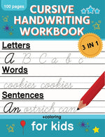 Book cover for Cursive Handwriting Workbook for Kids: Cursive Writing Practice Book for Beginners Cursive Letter Tracing: 100 Practice Pages - Letters, Words and Sen