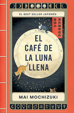 Book cover for Café de la Luna Llena / The Full Moon Coffee Shop