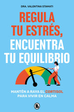 Book cover for Regula Tu Estrés, Encuentra Tu Equilibrio / Regulate Your Stress, Find Your Balance