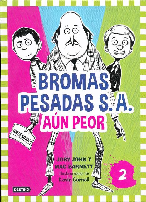 Book cover for Bromas Pesadas S.A. Aun Peor = The Terrible Two Get Worse