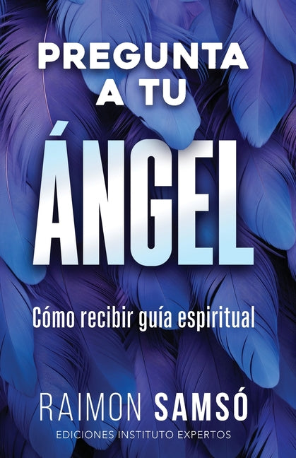 Book cover for Pregunta a tu ángel: Cómo recibir guía espiritual