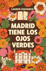 Book cover for Madrid Tiene Los Ojos Verdes / Madrid Has Green Eyes