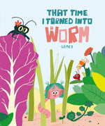 Book cover for That Time I Turned Into a Worm