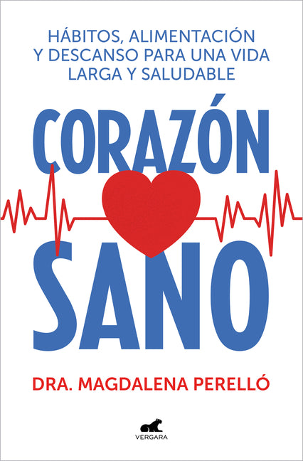 Book cover for Corazón Sano. Hábitos, Alimentación Y Descanso Para Una Vida Larga Y Saludable / A Healthy Heart