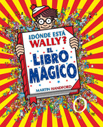 Book cover for ¿Dónde Está Wally?: El Libro Mágico / Where's Waldo?: The Wonder Book